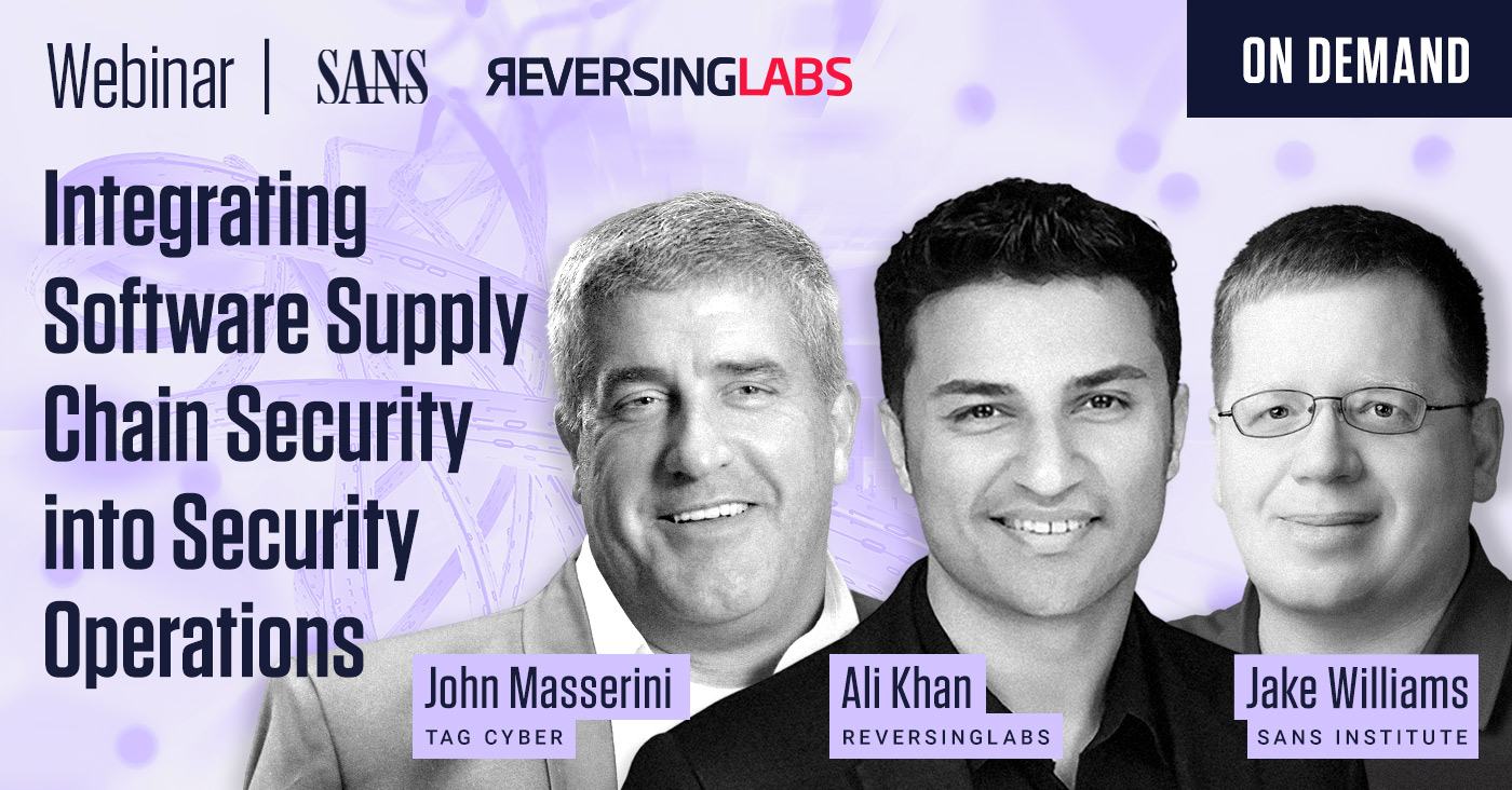 Integrating SSCS into Security Operations | ReversingLabs Webinar